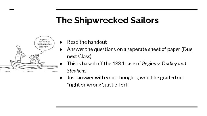 The Shipwrecked Sailors ● Read the handout ● Answer the questions on a seperate