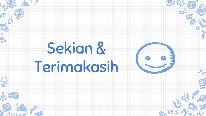 Sekian & Terimakasih 