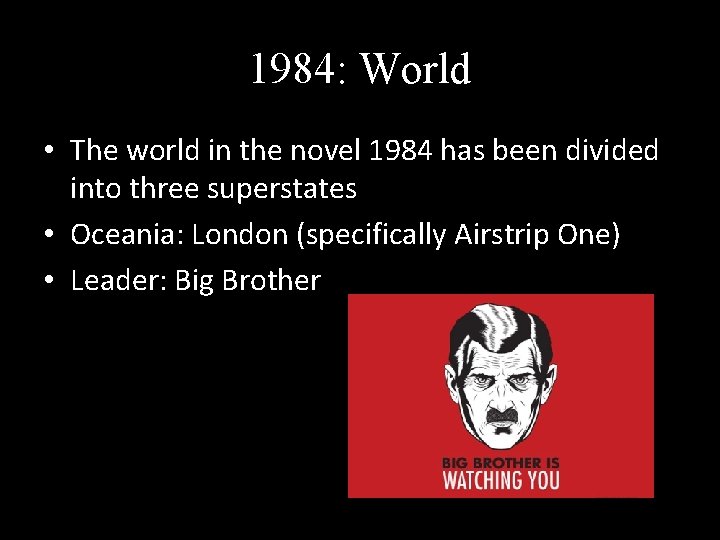 1984: World • The world in the novel 1984 has been divided into three