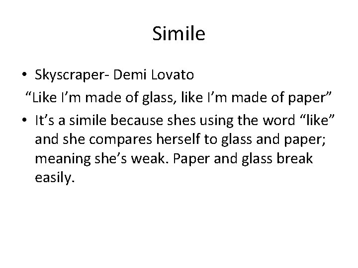 Simile • Skyscraper- Demi Lovato “Like I’m made of glass, like I’m made of