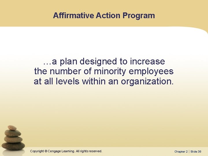 Affirmative Action Program …a plan designed to increase the number of minority employees at