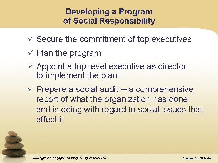 Developing a Program of Social Responsibility ü Secure the commitment of top executives ü