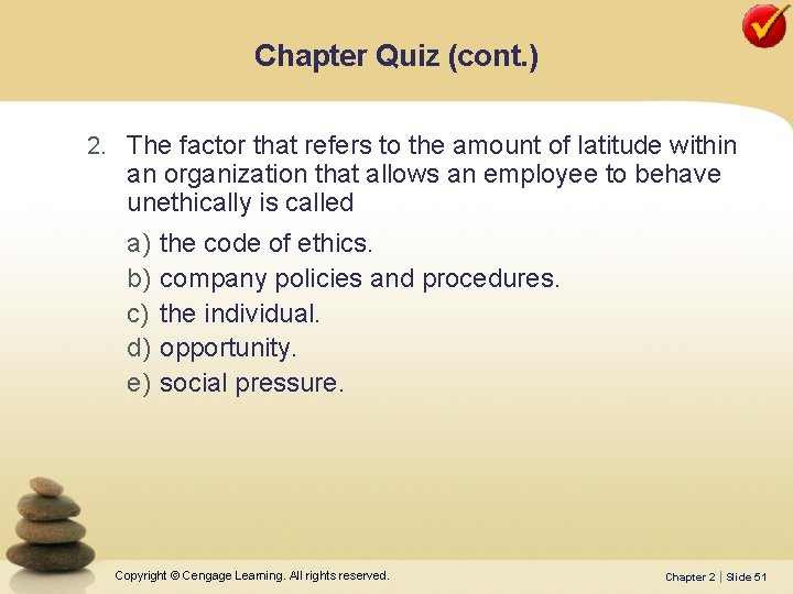 Chapter Quiz (cont. ) 2. The factor that refers to the amount of latitude