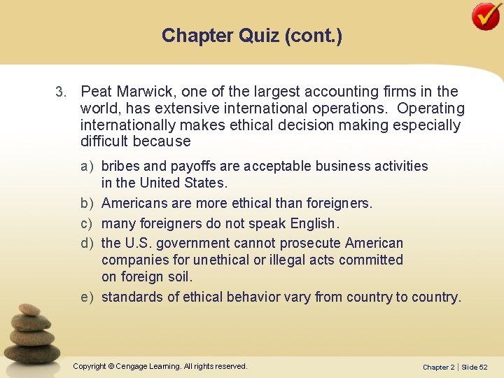 Chapter Quiz (cont. ) 3. Peat Marwick, one of the largest accounting firms in