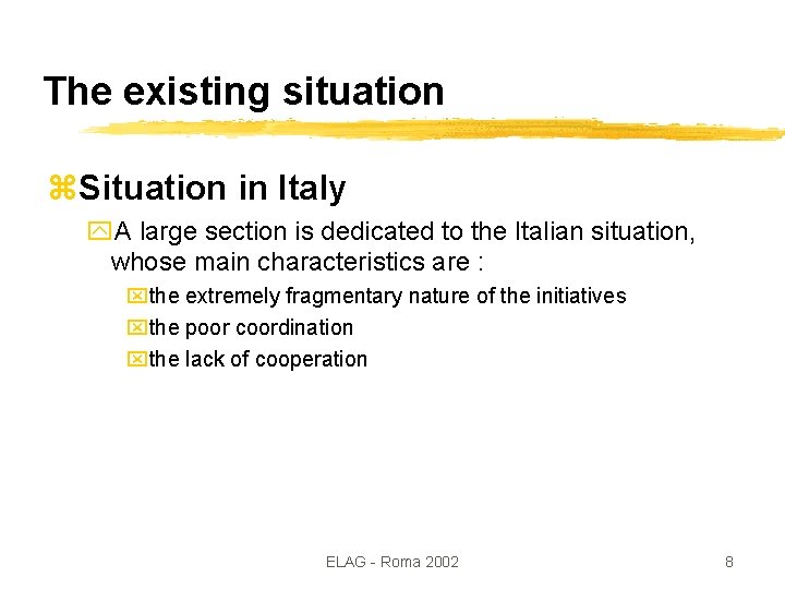 The existing situation z. Situation in Italy y. A large section is dedicated to