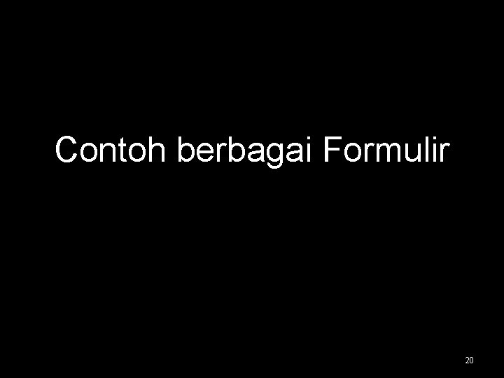 Contoh berbagai Formulir 20 