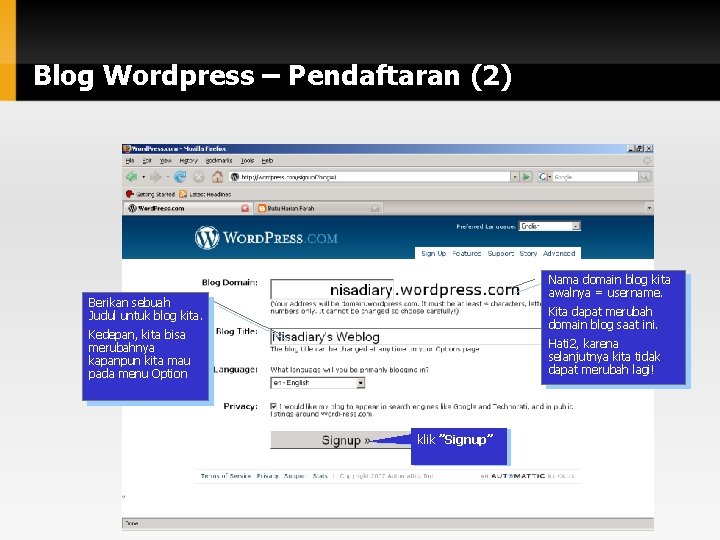 Blog Wordpress – Pendaftaran (2) Nama domain blog kita awalnya = username. Berikan sebuah