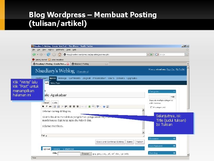 Blog Wordpress – Membuat Posting (tulisan/artikel) Klik ”Write” lalu klik ”Post” untuk menampilkan halaman