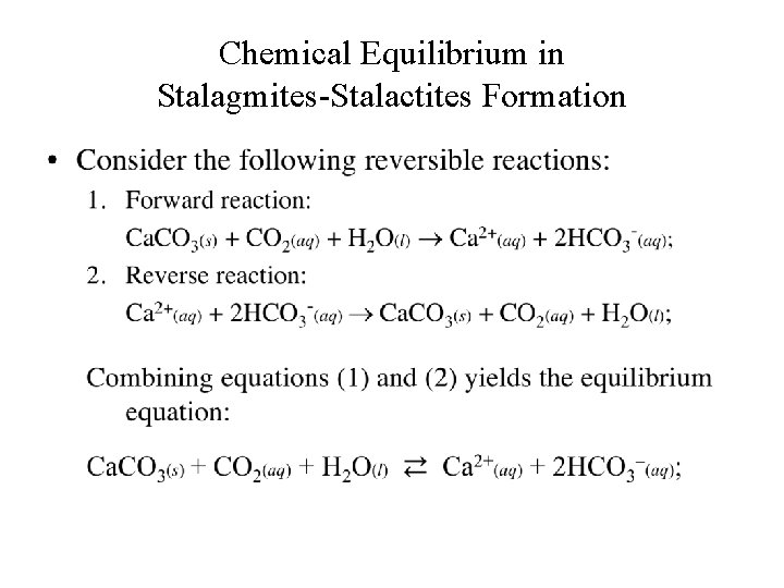 Chemical Equilibrium in Stalagmites-Stalactites Formation • 