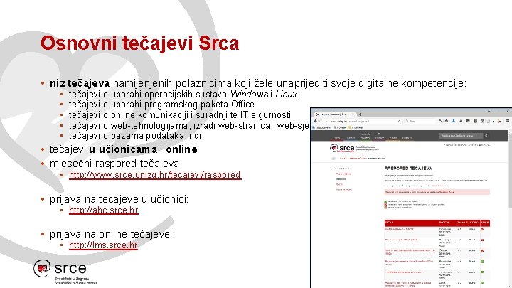 Osnovni tečajevi Srca • niz tečajeva namijenjenih polaznicima koji žele unaprijediti svoje digitalne kompetencije: