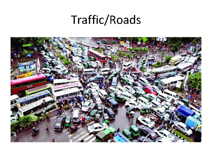 Traffic/Roads 