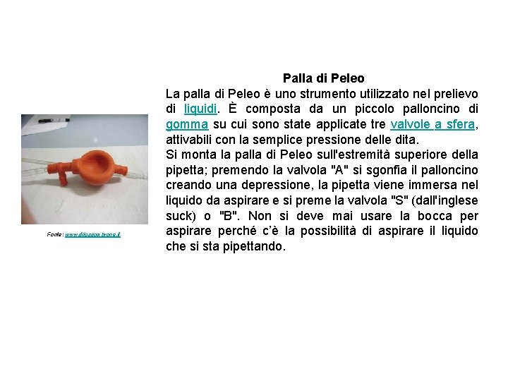 Fonte: www. difossombrone. it Palla di Peleo La palla di Peleo è uno strumento