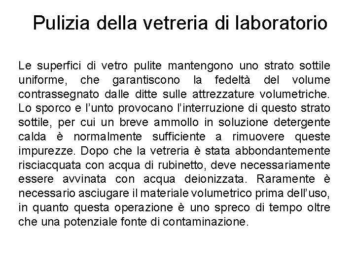 Pulizia della vetreria di laboratorio Le superfici di vetro pulite mantengono uno strato sottile