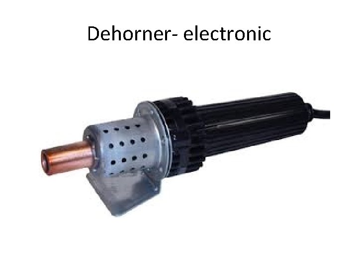 Dehorner- electronic 