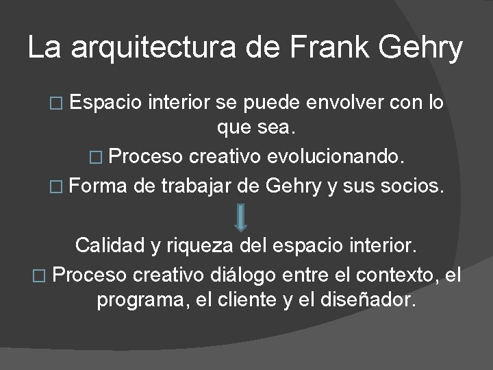 La arquitectura de Frank Gehry � Espacio interior se puede envolver con lo que