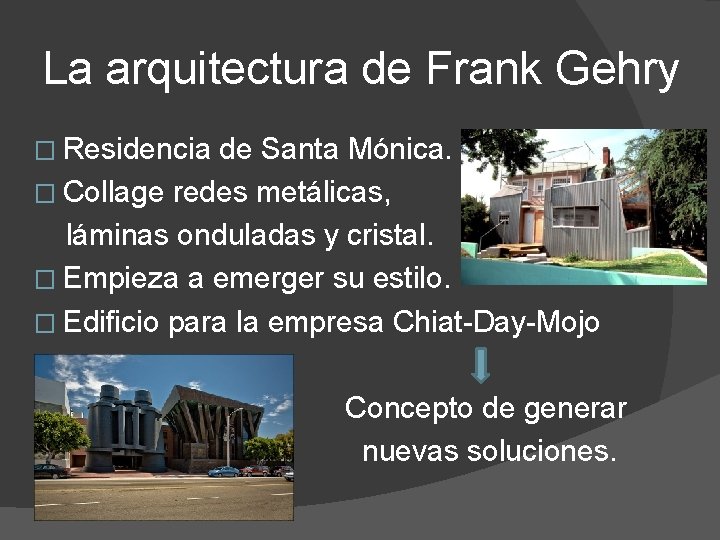 La arquitectura de Frank Gehry � Residencia de Santa Mónica. � Collage redes metálicas,