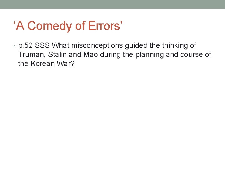 ‘A Comedy of Errors’ • p. 52 SSS What misconceptions guided the thinking of