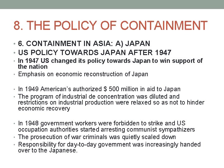 8. THE POLICY OF CONTAINMENT • 6. CONTAINMENT IN ASIA: A) JAPAN • US