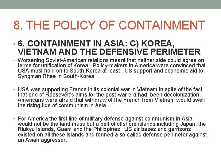 8. THE POLICY OF CONTAINMENT • 6. CONTAINMENT IN ASIA: C) KOREA, VIETNAM AND
