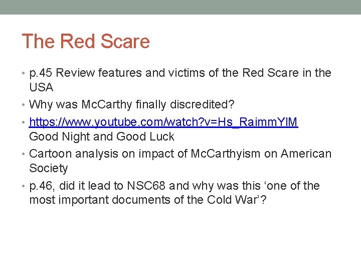 The Red Scare • p. 45 Review features and victims of the Red Scare