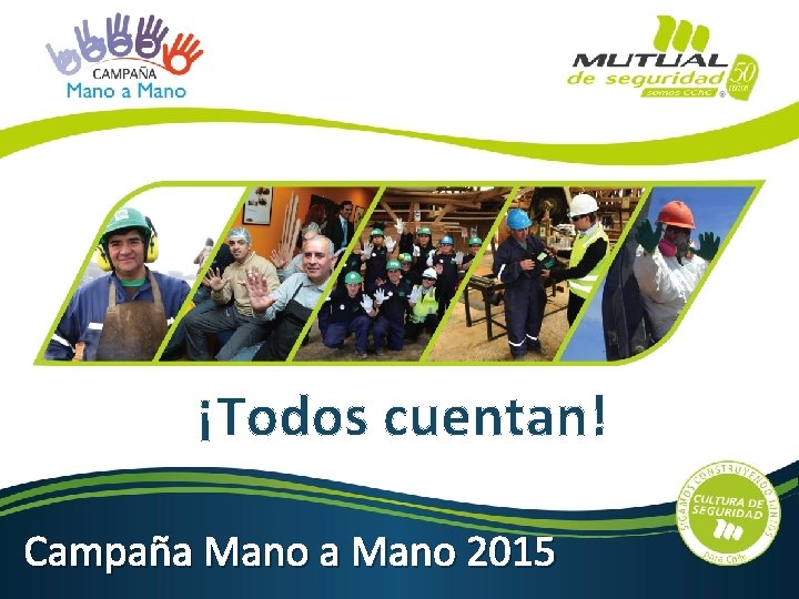 ¡Todos cuentan! Campaña Mano 2015 