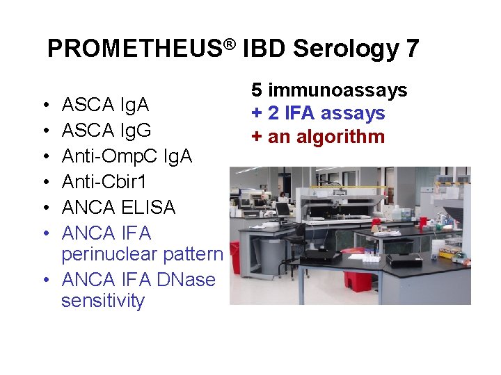 PROMETHEUS® IBD Serology 7 • • • ASCA Ig. A ASCA Ig. G Anti-Omp.