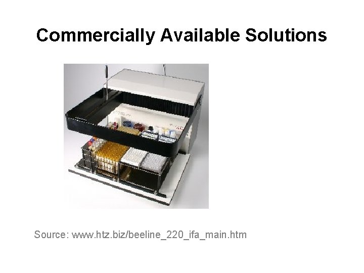 Commercially Available Solutions Source: www. htz. biz/beeline_220_ifa_main. htm 