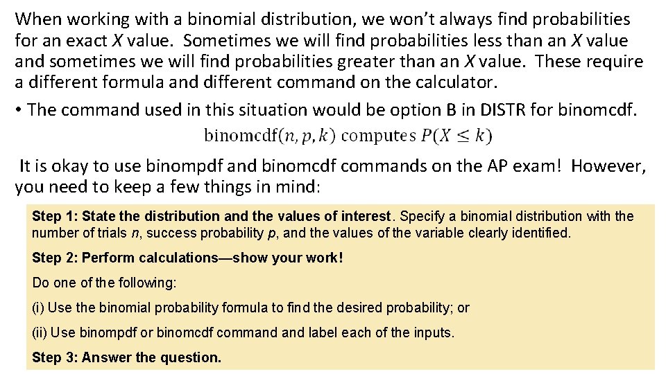 When working with a binomial distribution, we won’t always find probabilities for an exact