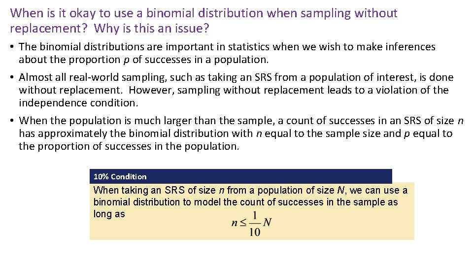 When is it okay to use a binomial distribution when sampling without replacement? Why