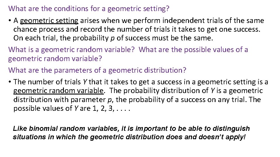 What are the conditions for a geometric setting? • A geometric setting arises when