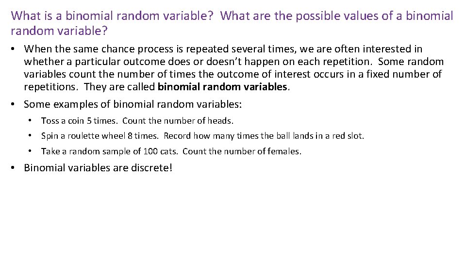 What is a binomial random variable? What are the possible values of a binomial