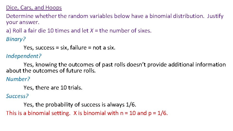 Dice, Cars, and Hoops Determine whether the random variables below have a binomial distribution.