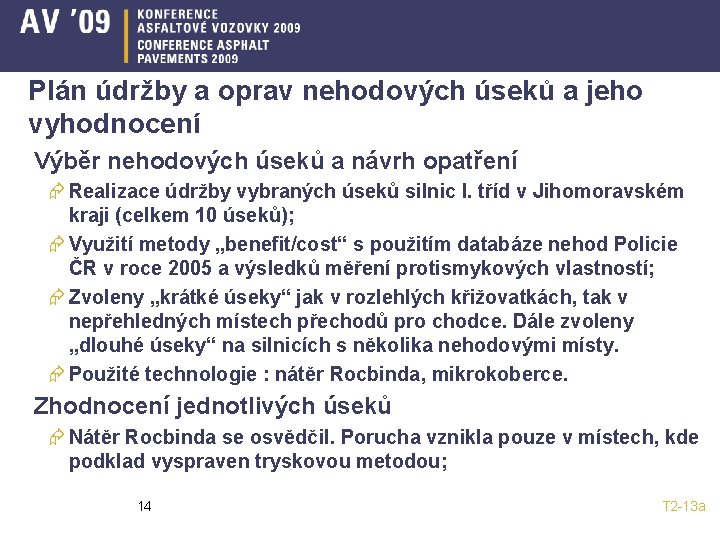 Plán údržby a oprav nehodových úseků a jeho vyhodnocení Výběr nehodových úseků a návrh