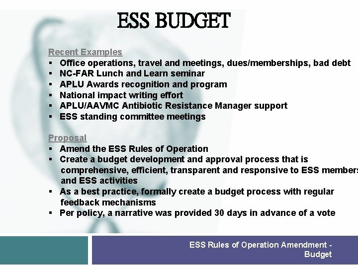 ESS BUDGET Recent Examples § Office operations, travel and meetings, dues/memberships, bad debt §