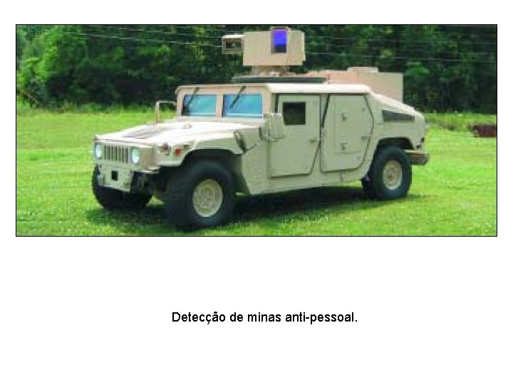Detecção de minas anti-pessoal. 