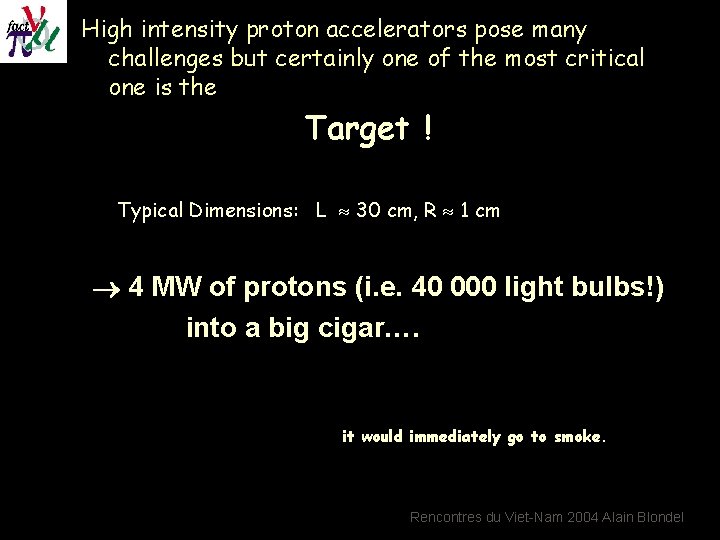 High intensity proton accelerators pose many challenges but certainly one of the most critical