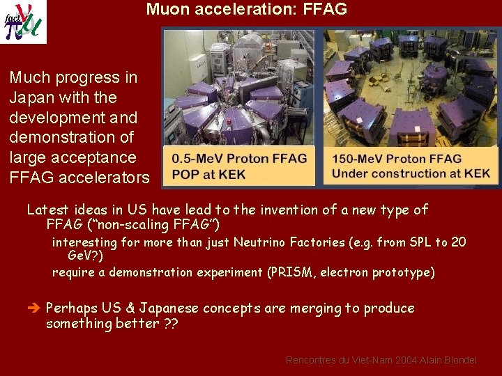 Muon acceleration: FFAG Much progress in Japan with the development and demonstration of large