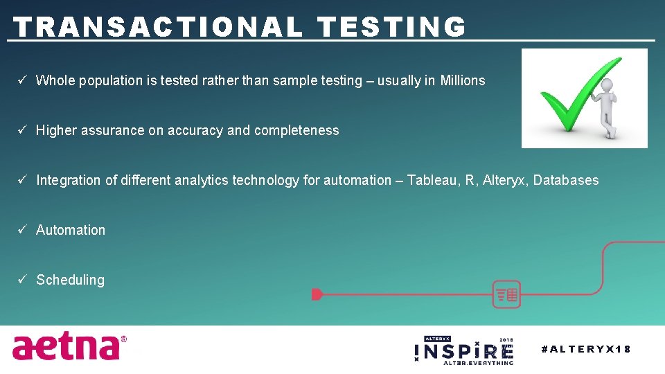 TRANSACTIONAL TESTING ü Whole population is tested rather than sample testing – usually in