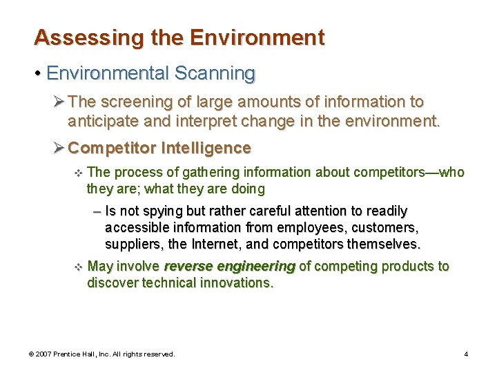 Assessing the Environment • Environmental Scanning Ø The screening of large amounts of information