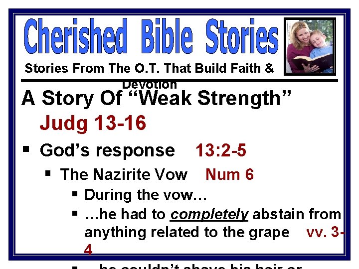 Stories From The O. T. That Build Faith & Devotion A Story Of “Weak