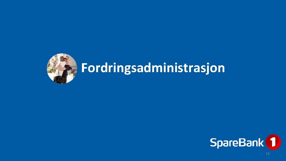 Fordringsadministrasjon 13 