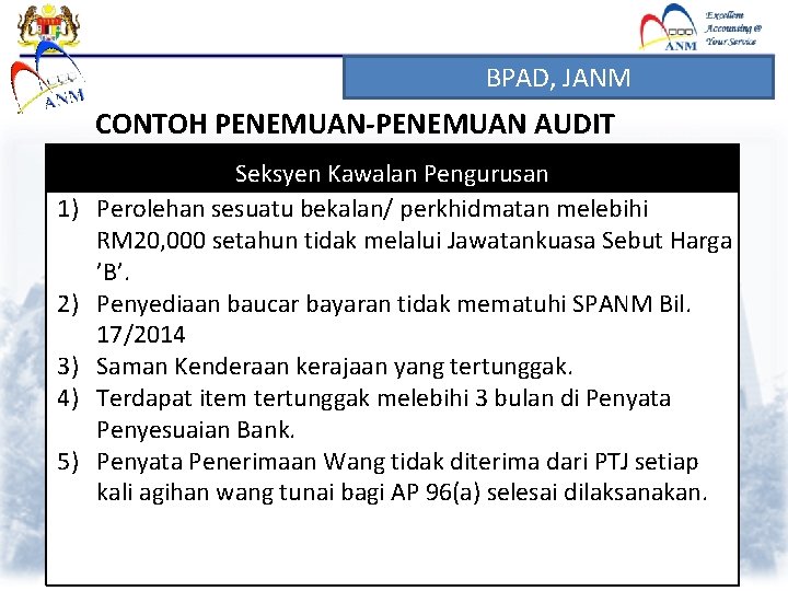 BPAD, JANM CONTOH PENEMUAN-PENEMUAN AUDIT 1) 2) 3) 4) 5) Seksyen Kawalan Pengurusan Perolehan BPAD, JANM CONTOH PENEMUAN-PENEMUAN AUDIT 1) 2) 3) 4) 5) Seksyen Kawalan Pengurusan Perolehan