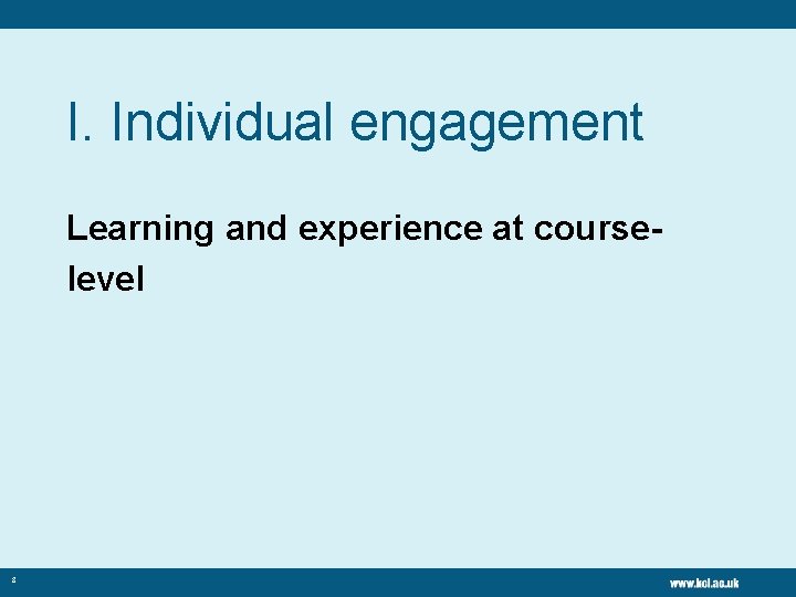 I. Individual engagement Learning and experience at courselevel 8 