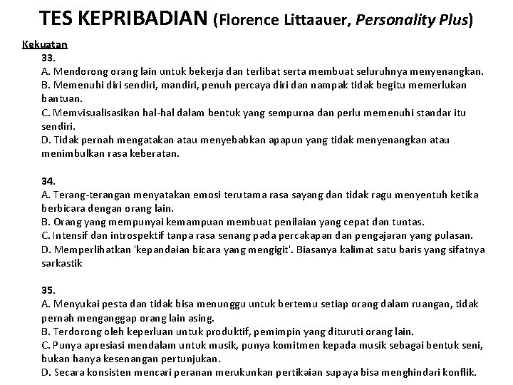 TES KEPRIBADIAN (Florence Littaauer, Personality Plus) Kekuatan 33. A. Mendorong orang lain untuk bekerja