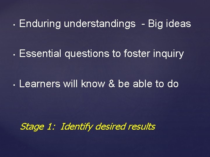 • Enduring understandings - Big ideas • Essential questions to foster inquiry • • Enduring understandings - Big ideas • Essential questions to foster inquiry •