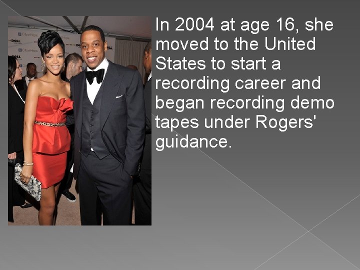 In 2004 at age 16, she moved to the United States to start a In 2004 at age 16, she moved to the United States to start a