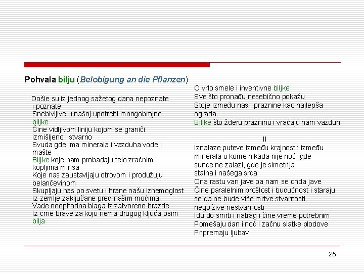 Pohvala bilju (Belobigung an die Pflanzen) Došle su iz jednog sažetog dana nepoznate i Pohvala bilju (Belobigung an die Pflanzen) Došle su iz jednog sažetog dana nepoznate i