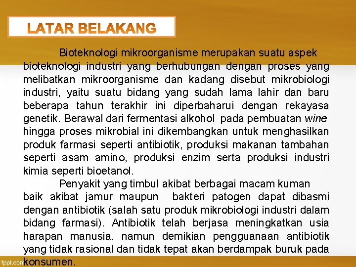 Bioteknologi mikroorganisme merupakan suatu aspek bioteknologi industri yang berhubungan dengan proses yang melibatkan mikroorganisme