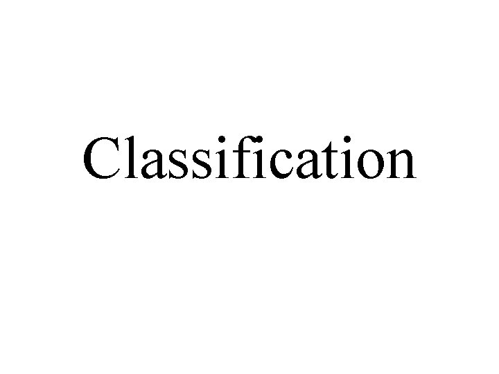 Classification 