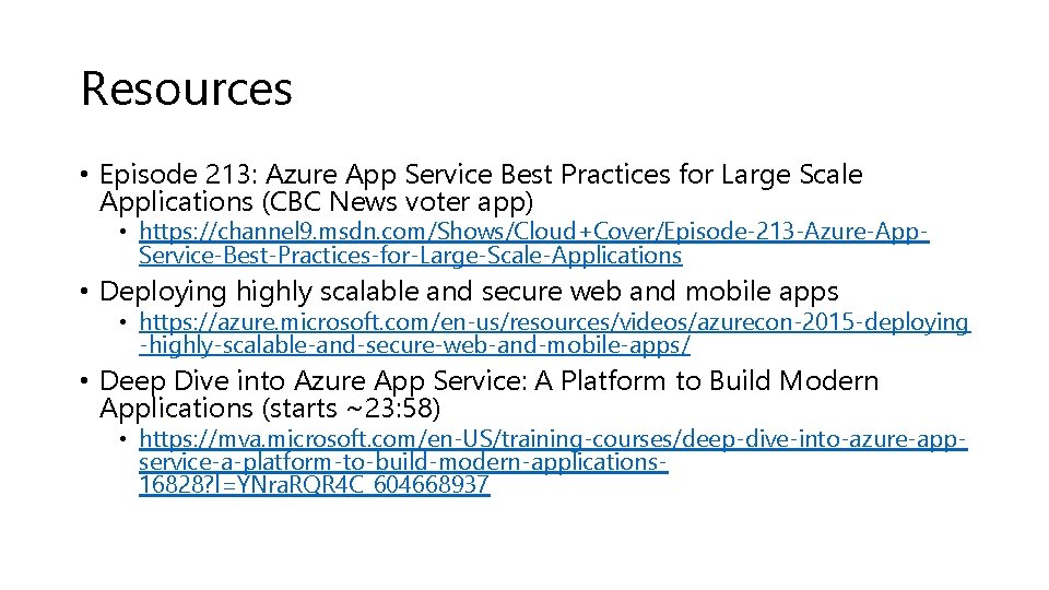 Resources • Episode 213: Azure App Service Best Practices for Large Scale Applications (CBC